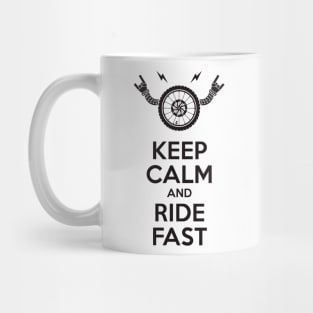 Keep Calm And Ride Fast Mug